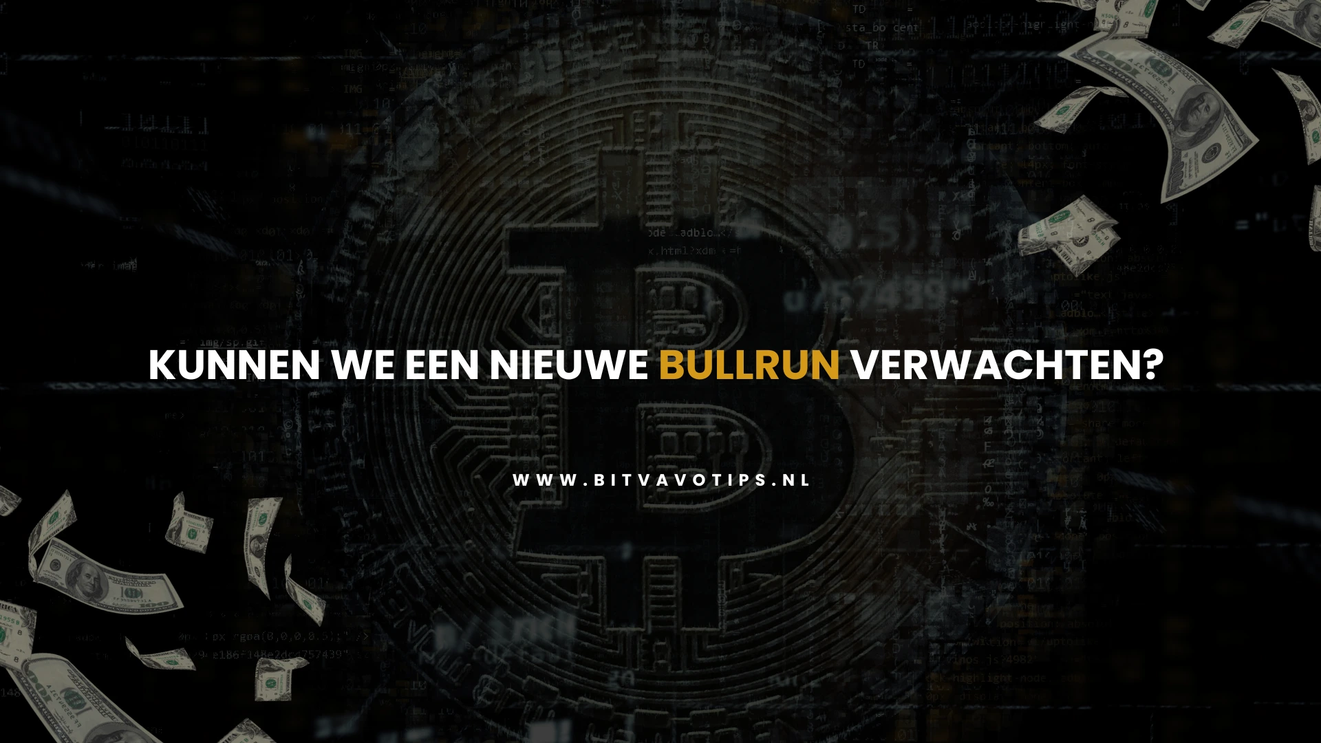 Kunnen we een nieuwe Bullrun verwachten?